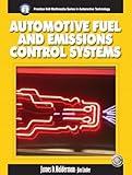 Automotive Fuel And Emissions Control Systems (Prentice Hall Multimedia Series In Automotive Technology)