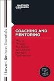 Coaching and Mentoring: How to Develop Top Talent and Achieve Stronger Performance (Harvard Business Essentials)