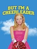 But I’m a Cheerleader