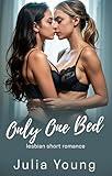 Only One Bed: Lesbian F/F Second Chance (Lesbian Women Romance Stories Bundle)