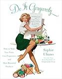 Do It Gorgeously: How to Make Less Toxic, Less Expensive, and More Beautiful Products