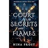 Court of Secrets and Flames