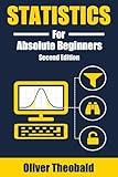Statistics for Absolute Beginners (Second Edition) (Learn Statistics & Probability Books for Beginners)