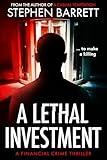 A Lethal Investment... to make a killing.: A Financial Crime Thriller (The Neil Wilson Financial Crime Series Book 2)