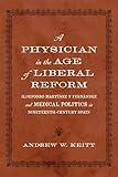 A Physician in the Age of Liberal Reform: Ildefonso Martínez y Fernández and Medical Politics in Nineteenth-Century Spain (New Hispanisms: Cultural and Literary Studies)