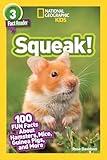 Squeak! (National Geographic Kids Readers, Level 3): 100 Fun Facts About Hamsters, Mice, Guinea Pigs, and More