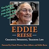 Eddie Reese: Coaching Swimming, Teaching Life