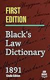 Black's Law Dictionary - First Edition of 1891 - Henry Campbell Black KINDLE EDITION