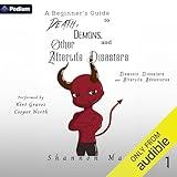 A Beginner's Guide to Death, Demons, and Other Afterlife Disasters: Demonic Disasters and Afterlife Adventures, Book 1