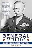 General of the Army: George C. Marshall, Soldier and Statesman