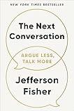 The Next Conversation: Argue Less, Talk More