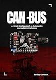 CAN-BUS A Hands-On Approach to Automotive and Industrial Networks