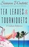 Tea Leaves & Tourniquets: A Lesbian Romance