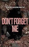 Don't Forget Me: A Dark Stalker Romance (Club Pétale)