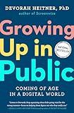 Growing Up in Public: Coming of Age in a Digital World
