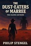 The Dust-Eaters of Marree