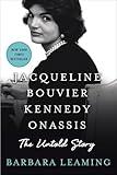 Jacqueline Bouvier Kennedy Onassis: The Untold Story