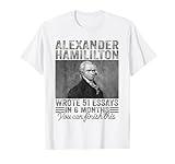 Vintage Shirt Alexander Hamilton Wrote 51 Essays In 6 Months T-Shirt