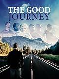 The Good Journey