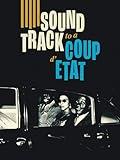 Soundtrack to a Coup d'Etat