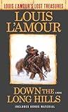 Down the Long Hills (Louis L'Amour's Lost Treasures): A Novel