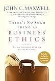 There's No Such Thing as "Business" Ethics: There's Only One Rule for Making Decisions