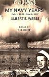 MY NAVY YEARS: Feb.1, 1944 - Nov. 8, 1947