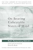 On Bearing Unbearable States of Mind (The New Library of Psychoanalysis)