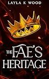 The Fae's Heritage: A Grumpy-Sunshine Fated Mates Romance (Fae of Whitevale)