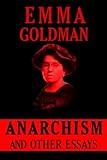 Anarchism and Other Essays
