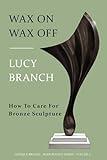 Wax On Wax Off: How To Care For Bronze Sculpture (Antique Bronze Restoration)