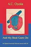 And My Beat Goes On: An Ebstein Anomaly Patients Journy with EA