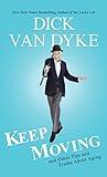 Keep Moving: And Other Tips and Truths About Aging (Thorndike Press Large Print Biographies and Memoirs)