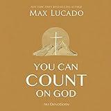 You Can Count on God: 365 Devotions: 365 Daily Devotions for Hope and Peace (A One-Year Devotional)