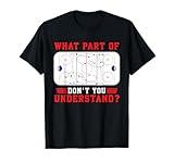 What Part Of Hockey Don't You Understand Hockey Player Funny T-Shirt
