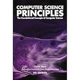 Computer Science Principles: The Foundational Concepts of Computer Science - For AP® Computer Science Principles