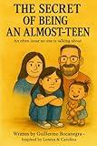 The secret of being an almost teen: An often issue no one is talking about