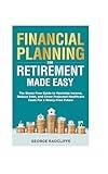 Financial Planning for Retirement Made Easy
