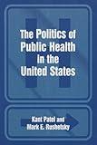 The Politics of Public Health in the United States