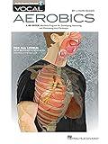 Vocal Aerobics J. Mark Baker | 40-Week Vocal Workout Program for Developing, Improving and Maintaining Vocal Technique | Voice Sheet Music and Online Audio | Hal Leonard Vocal Instruction Book
