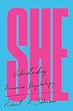 She: Understanding Feminine Psychology
