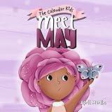 Meet May: A children's book about family, friendship, and holidays in May. (The Calendar Kids®)