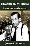 Edward R. Murrow: An American Original