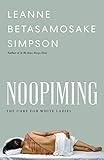 Noopiming: The Cure for White Ladies (Indigenous Americas)
