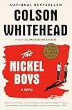 The Nickel Boys (Winner 2020 Pulitzer Prize for Fiction): A Novel