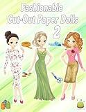 Fashionable Cut-Out Paper Dolls 2: Explore the World of Fashion with Cut-Out Paper Dolls: A Creative Adventure for Kids and Children into Crafts, ... Accessories (Cut-Out Paper Dolls for Kids)