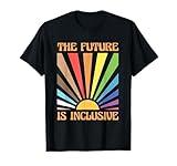 The Future Is Inclusive Rainbow Pride LGBTQ Social Justice T-Shirt