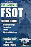 The Complete FSOT Study Guide: Practice Tests and Test Preparation Guide for the Written Exam and Oral Assessment