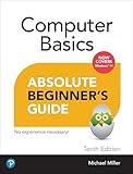 Absolute Beginner's Guide Computer Basics, Windows 11 Edition