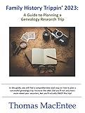 Family History Trippin' - A Guide to Planning a Genealogy Research Trip